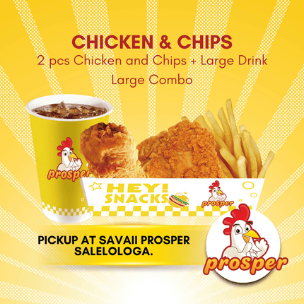 Chicken & Chips LARGE COMBO "PICKUP FROM PROSPER SAVAII, SALELOLOGA"