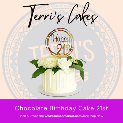 Chocolate Birthday Cake 21st (24HRS NOTICE REQUIRED, PICKUP UPOLU ONLY) - "PICK UP FROM TERI'S CAKE"