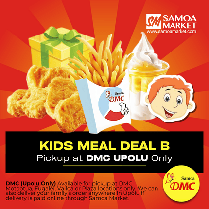 Kids Meal Deal B "PICKUP FROM DMC UPOLU VAITELE, VAILOA, FUGALEI, PLAZA AND MOTOOTUA"