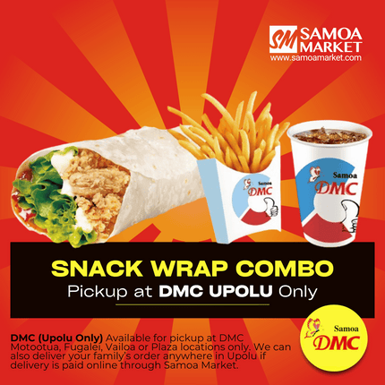 Snack Wrap Combo "PICKUP FROM DMC UPOLU VAITELE, VAILOA, FUGALEI, PLAZA AND MOTOOTUA"