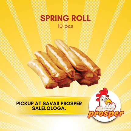 10 pcs Spring Roll "PICKUP FROM PROSPER SAVAII, SALELOLOGA"