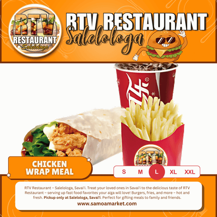 Chicken Wrap LRG Meal "PICKUP FROM RTV SALELOLOGA"