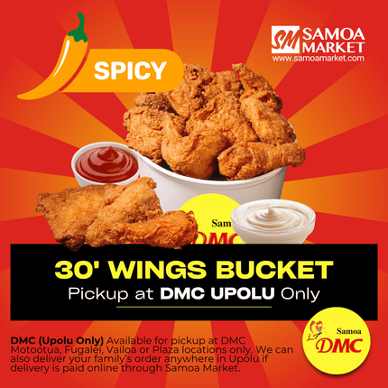 30 Chicken Wings Bucket "PICKUP FROM DMC VAITELE, VAILOA, FUGALEI, PLAZA AND MOTOOTUA"