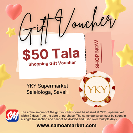 $50 Tala Gift Voucher "PICK UP FROM YKY SUPERMARKET, SALELOLOGA, SAVAI'I"