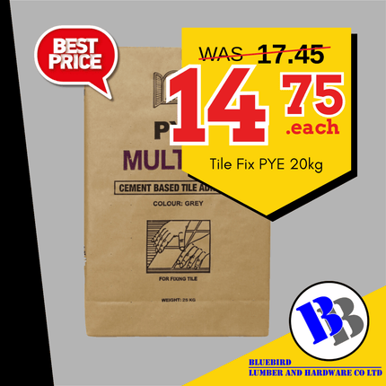 BBL SPECIAL 2026 Tile Fix PYE 20kg - "PICKUP FROM BLUEBIRD LUMBER & HARDWARE UPOLU ONLY"