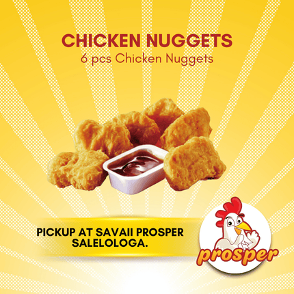 Chicken Nuggets 6pcs (Just the Nuggets) "PICKUP FROM PROSPER SAVAII, SALELOLOGA"