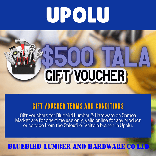 Bluebird Lumber & Hardware $500 Tala Voucher - "PICKUP FROM BLUEBIRD LUMBER & HARDWARE"