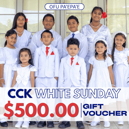 White Sunday Ofu Pa'epa'e Gift Voucher $500 Tala "PICKUP AT CCK CLOTHING STORE SALEUFI, VAITELE or SALELOLOGA"