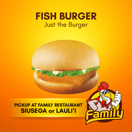 Fish Burger - Just the Burger (PICK UP FROM FAMILY RESTAURANT SIUSEGA OR LAULI'I ONLY)