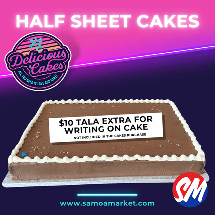 Half Sheet Cakes "PICK UP FROM DELICIOUS CAKES, LEPEA"
