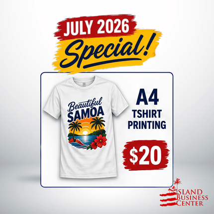 JULY SPECIAL! A4 T-Shirt Printing "PICKUP FROM ISLAND BUSINESS CENTER at FUGALEI"