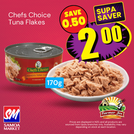SUPASAVER! Chefs Choice Tuna Flakes 170g "PICKUP FROM FARMER JOE SUPERMARKET VAITELE ONLY"