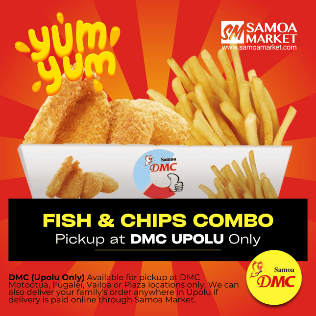 Fish & Chips with Large Drink "PICKUP FROM DMC UPOLU VAITELE, VAILOA, FUGALEI, PLAZA AND MOTOOTUA"