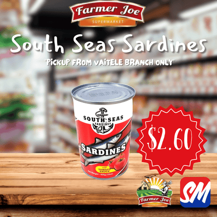 South Seas Sardines Tomato Sauce 425g "PICKUP FROM FARMER JOE SUPERMARKET VAITELE"