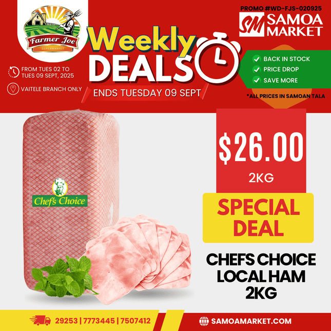 Chefs Choice Local Ham 2Kg - "PICKUP FROM FARMER JOE SUPERMARKET UPOLU ONLY"