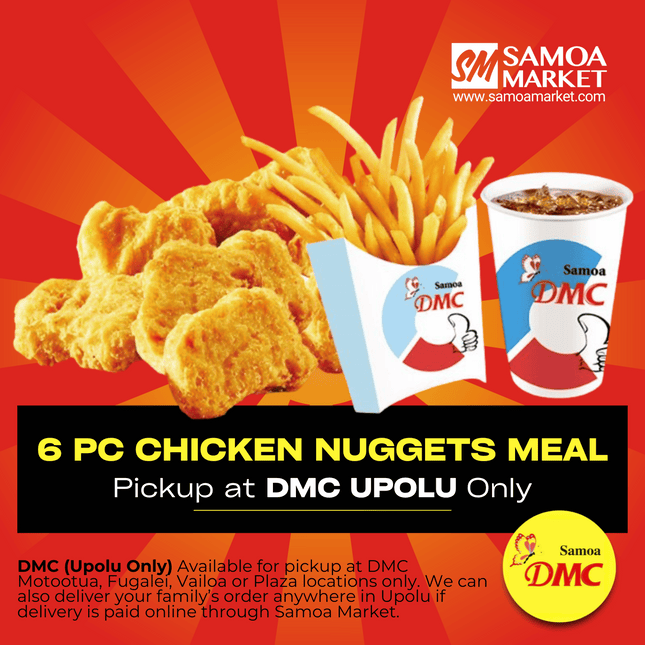 Chicken Nuggets Combo 6pcs "PICKUP FROM DMC UPOLU VAITELE, VAILOA, FUGALEI, PLAZA AND MOTOOTUA"