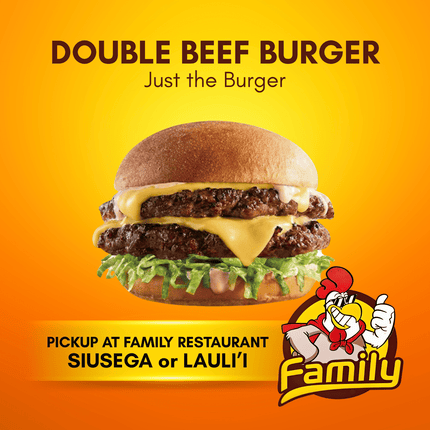Double Beef Burger - Just the Burger (PICK UP FROM FAMILY RESTAURANT SIUSEGA OR LAULI'I ONLY)