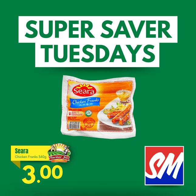 SUPER SAVER TUESDAYS! Seara Chicken Frank Sausages 340g "PICKUP FROM FARMER JOE SUPERMARKET VAITELE ONLY"