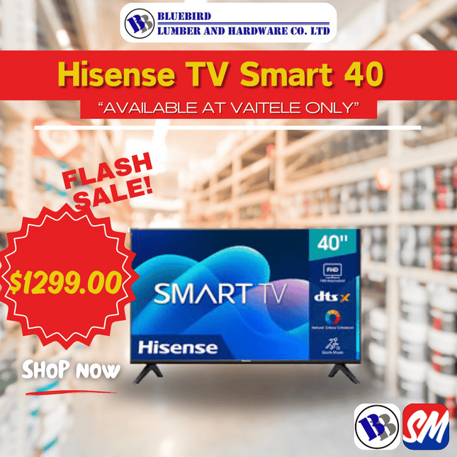 Hisense TV Smart 40 - Substitute if sold out "PICKUP FROM BLUEBIRD LUMBER & HARDWARE VAITELE ONLY"