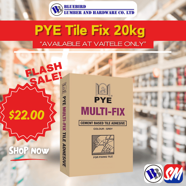PYE Tile Fix 20kg - Substitute if sold out "PICKUP FROM BLUEBIRD LUMBER & HARDWARE VAITELE ONLY"