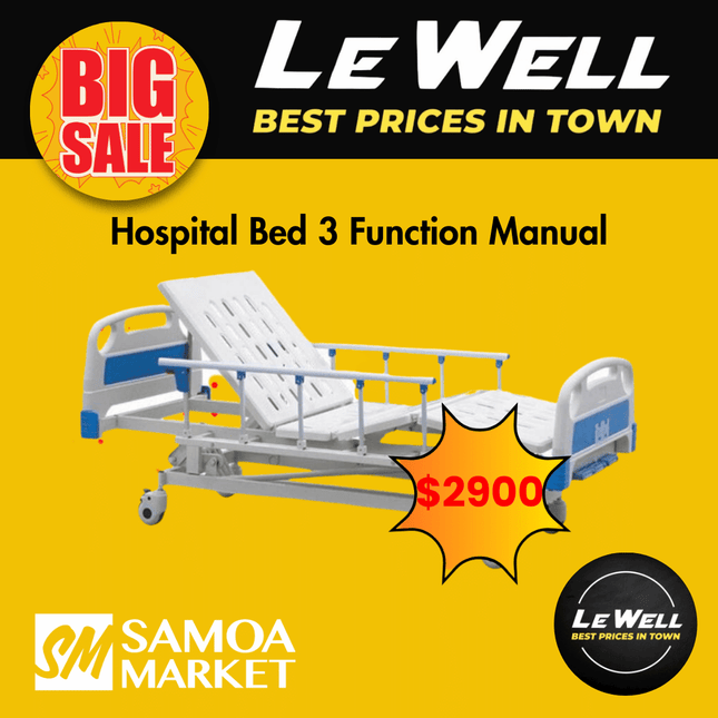 Hospital Bed 3 Function Manual (PICK UP FROM LE WELL COMPANY SAVALALO ONLY)