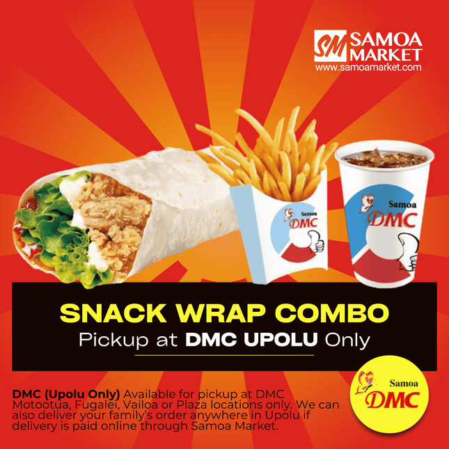 Snack Wrap Combo "PICKUP FROM DMC UPOLU VAITELE, VAILOA, FUGALEI, PLAZA AND MOTOOTUA"