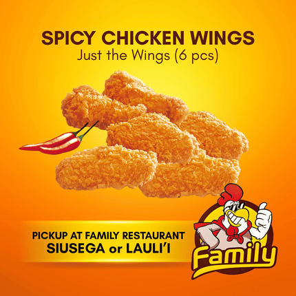 Spicy Chicken Wings 6pcs - Just the Wings (PICK UP FROM FAMILY RESTAURANT SIUSEGA OR LAULI'I ONLY)