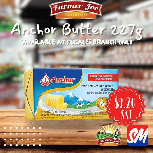 Anchor Butter 227g "PICK UP FROM FARMER JOE SUPERMARKET FUGALEI ONLY"