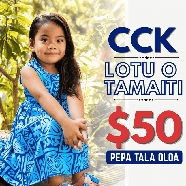 Lotu o Tamaiti Pepa Tala Oloa $50 Tala "PICKUP AT CCK CLOTHING STORE SALEUFI, VAITELE or SALELOLOGA"