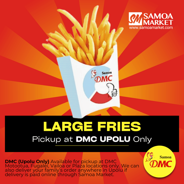 Large Fries [1 x Packet] "PICKUP FROM DMC UPOLU VAITELE, VAILOA, FUGALEI, PLAZA AND MOTOOTUA"