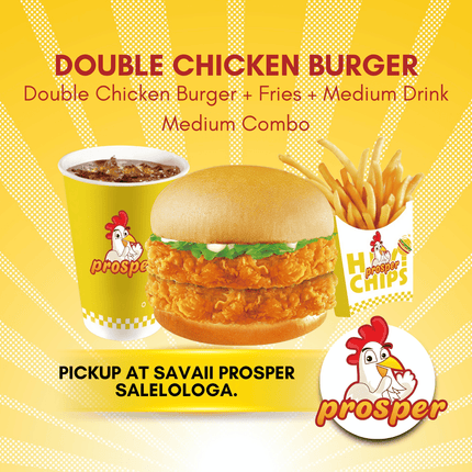 Double Chicken Burger MEDIUM COMBO "PICKUP FROM PROSPER SAVAII, SALELOLOGA"