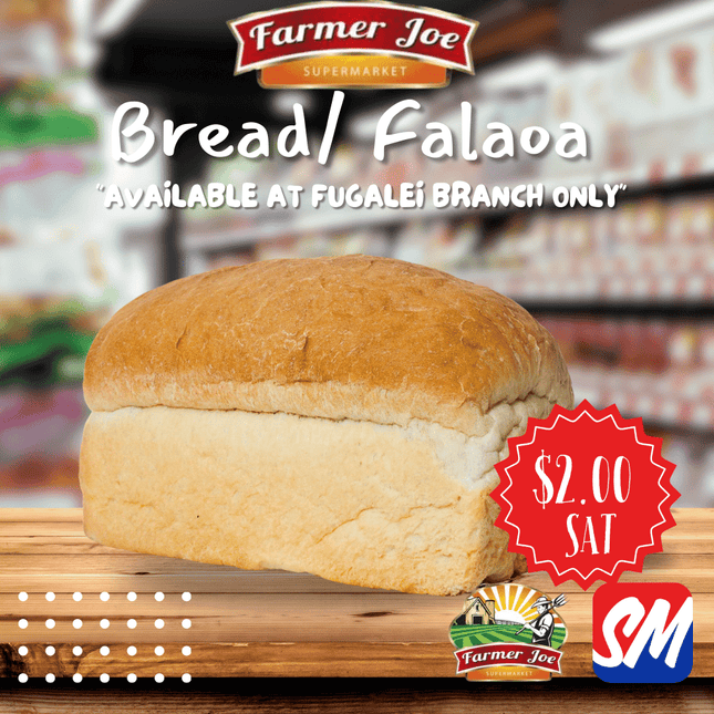 Loaf of Bread - Falaoa  "PICK UP FROM FARMER JOE SUPERMARKET FUGALEI ONLY"