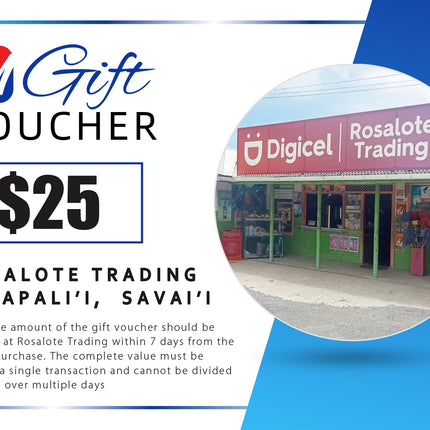 $25 Tala Gift Voucher "PICK UP FROM ROSALOTE STORE, SAPAPALI'I, SAVAI'I" - Samoamarket.com