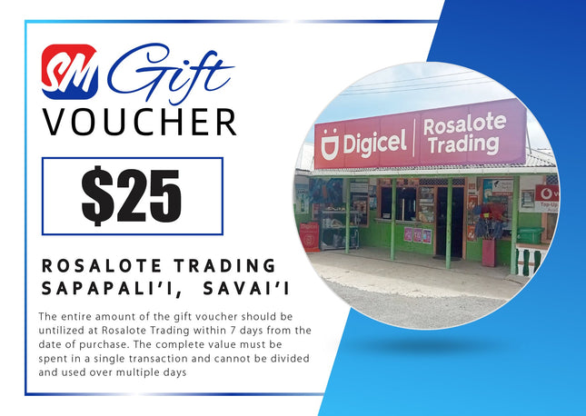 $25 Tala Gift Voucher "PICK UP FROM ROSALOTE STORE, SAPAPALI'I, SAVAI'I" - Samoamarket.com
