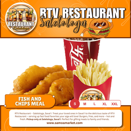 Fish Chips SML Meal "PICKUP FROM RTV SALELOLOGA"