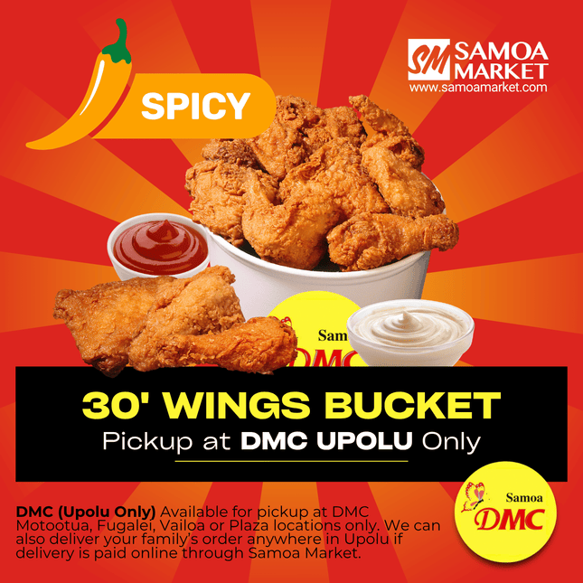 30 Chicken Wings Bucket "PICKUP FROM DMC VAITELE, VAILOA, FUGALEI, PLAZA AND MOTOOTUA"