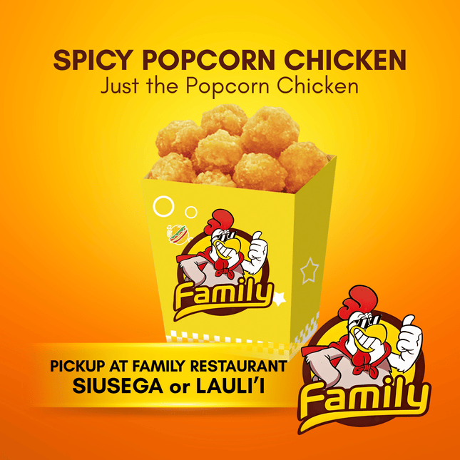 Spicy Popcorn Chicken - Just the Popcorn Chicken (PICK UP FROM FAMILY RESTAURANT SIUSEGA OR LAULI'I ONLY)
