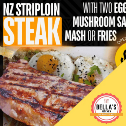 NZ Striploin Steak & 2 Eggs "PICKUP FROM BELLAS KITCHEN, TAUESE, APIA"