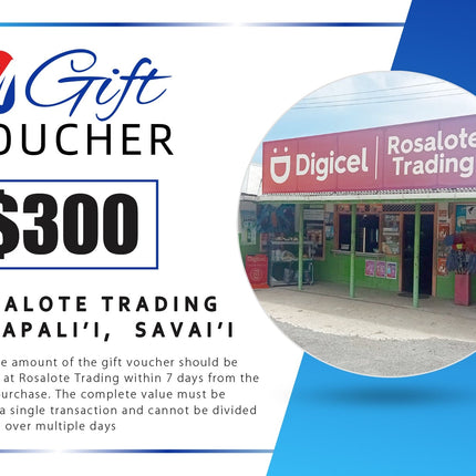 $300 Tala Gift Voucher "PICK UP FROM ROSALOTE STORE, SAPAPALI'I, SAVAI'I" - Samoamarket.com