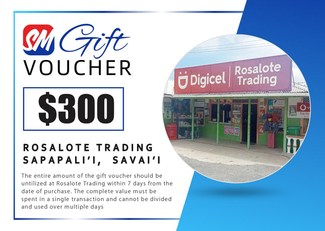 $300 Tala Gift Voucher "PICK UP FROM ROSALOTE STORE, SAPAPALI'I, SAVAI'I" - Samoamarket.com