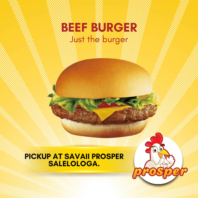 Beef Burger (Just the Burger) "PICKUP FROM PROSPER SAVAII, SALELOLOGA"