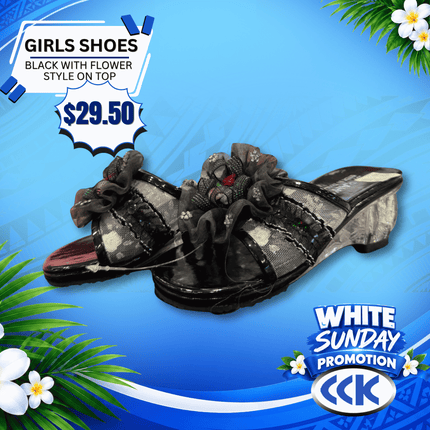 Girls Shoes (Black with Flower Style on Top) "PICKUP AT CCK CLOTHING STORE SALEUFI, VAITELE or SALELOLOGA"