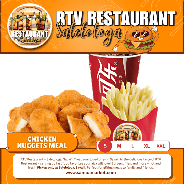 Chicken Nuggets SML Meal "PICKUP FROM RTV SALELOLOGA"
