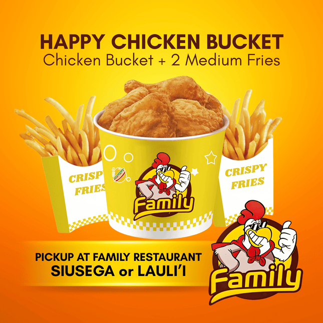 Happy Chicken Bucket (PICK UP FROM FAMILY RESTAURANT SIUSEGA OR LAULI'I ONLY)