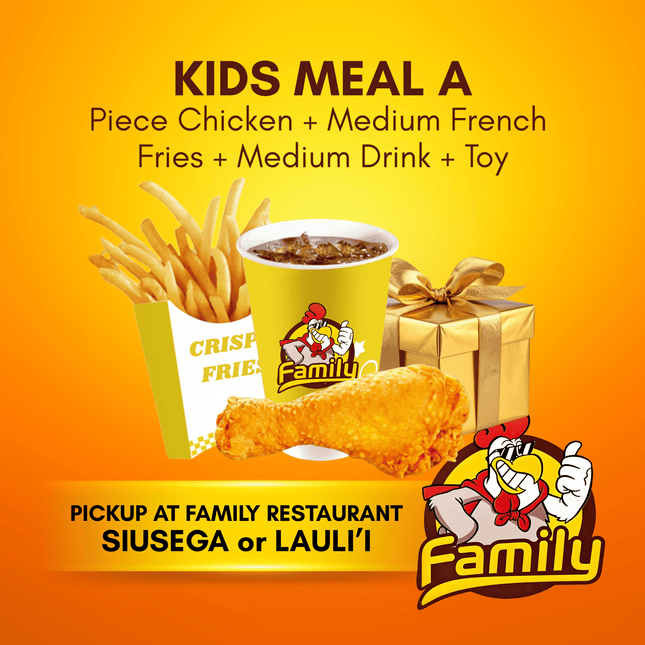 Kids Meal A (PICK UP FROM FAMILY RESTAURANT SIUSEGA OR LAULI'I ONLY)