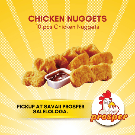 Chicken Nuggets 10pcs (Just the Nuggets) "PICKUP FROM PROSPER SAVAII, SALELOLOGA"