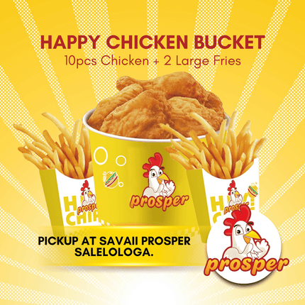 Happy Chicken Bucket "PICKUP FROM PROSPER SAVAII, SALELOLOGA"