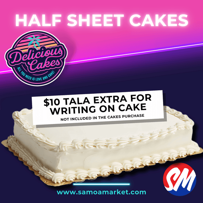 Half Sheet Cakes "PICK UP FROM DELICIOUS CAKES, LEPEA"