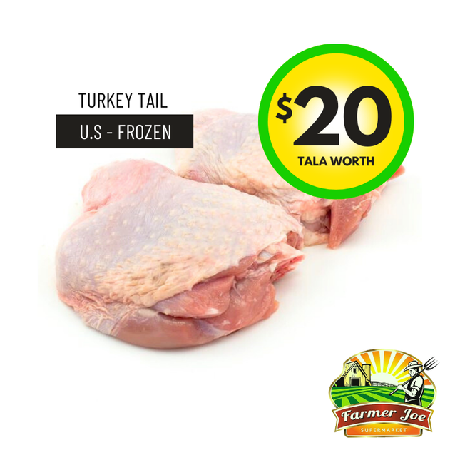 Turkey Tail Imported Frozen $20 Tala Value - "PICKUP FROM FARMER JOE SUPERMARKET UPOLU ONLY"