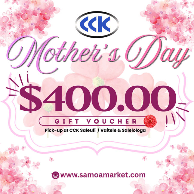 Mother's Day Gift Voucher $400 Tala "PICKUP AT CCK CLOTHING STORE SALEUFI, VAITELE or SALELOLOGA"